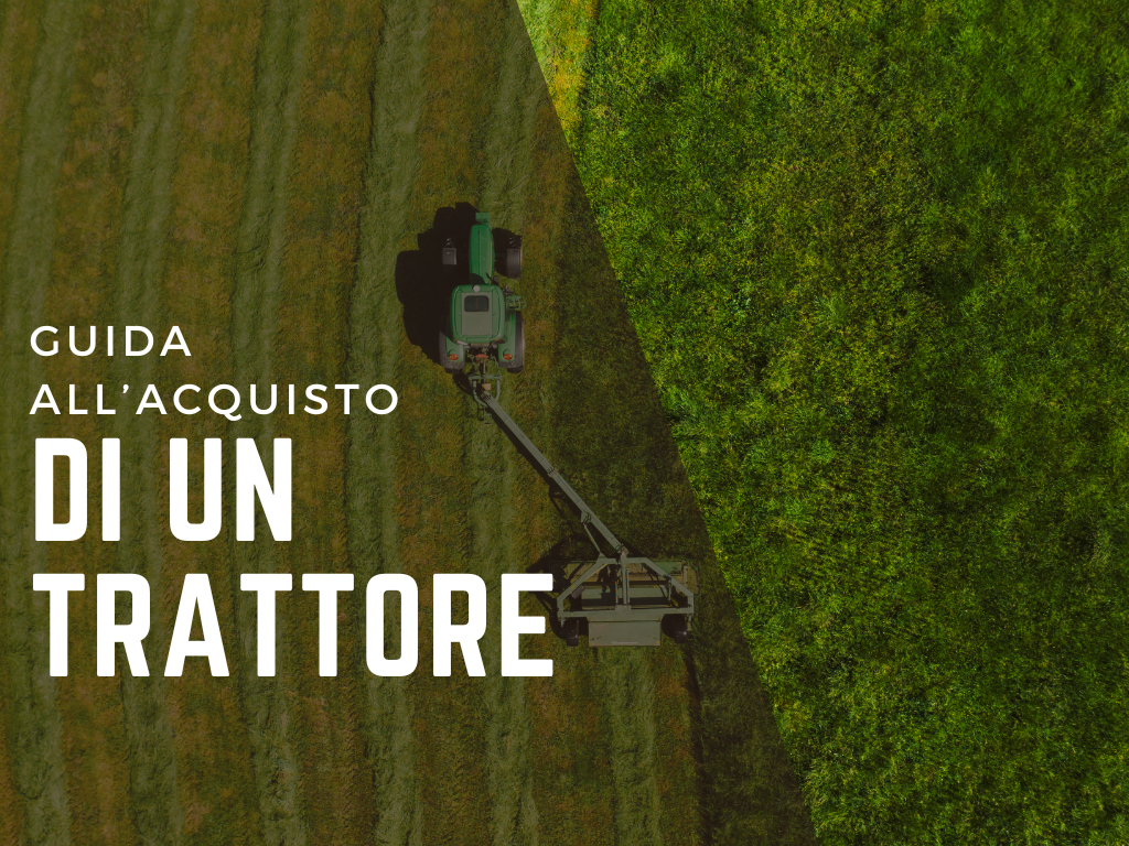 Guida all'Acquisto di un Trattore